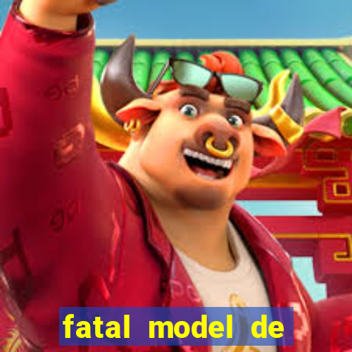 fatal model de barra mansa